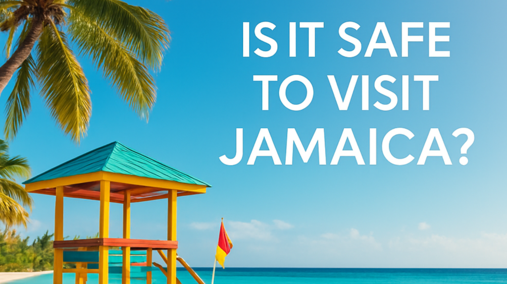 Is it safe to visit Jamaica